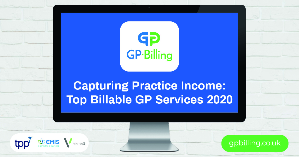 Capturing Practice Income:Top Billable GP Services 2020 - GP-Billing